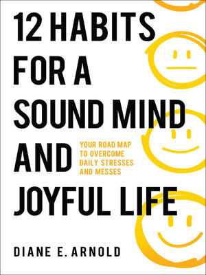 cover image of 12 Habits for a Sound Mind and Joyful Life